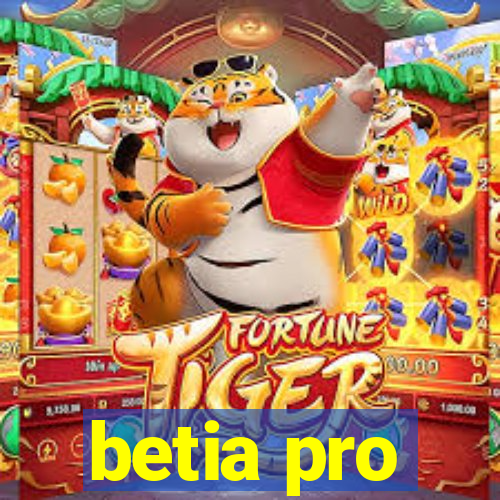 betia pro